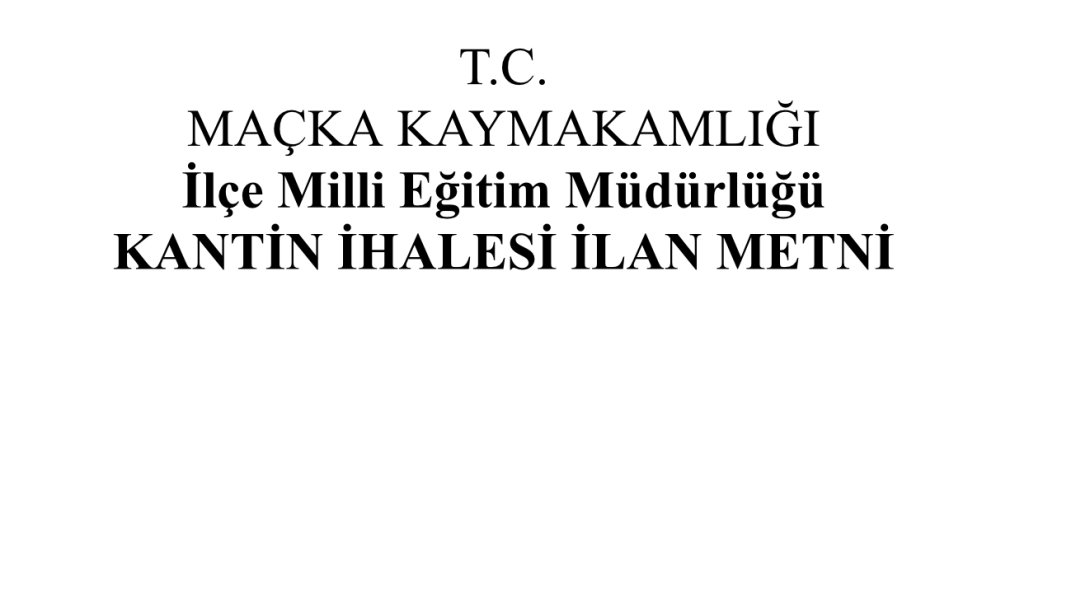 KANTİN İHALESİ İLAN METNİ YAYIMLANDI